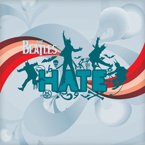 The Beatles Hate